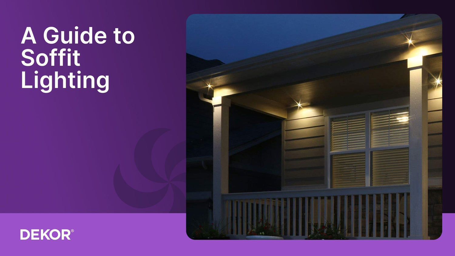 Soffit Lighting Do’s & Don’ts: A Guide to Enhancing Your Home’s Exterior
