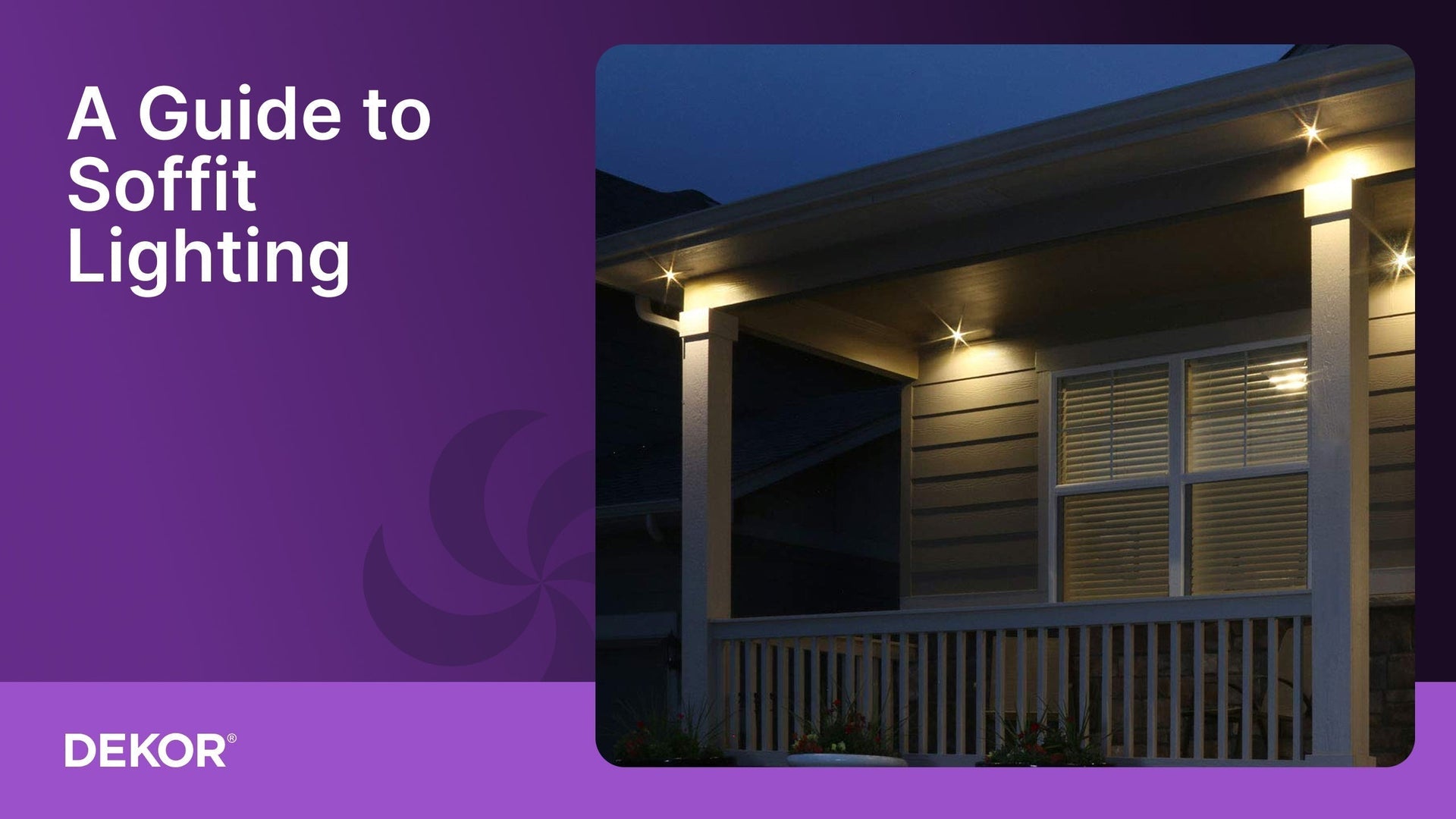 Soffit Lighting Do's and Don'ts | DEKOR® Lighting, image size:1920x1080